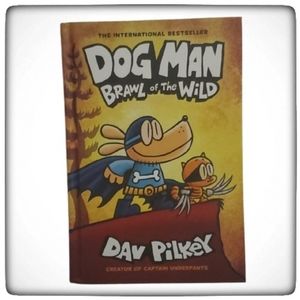 Dog Man: Brawl of the Wild: A Graphic Novel (Dog Man #6)